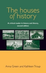 The Houses of History - Green, Anna; Troup, Kathleen