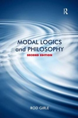 Modal Logics and Philosophy - Girle, Rod