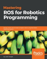 Mastering ROS for Robotics Programming - Lentin Joseph