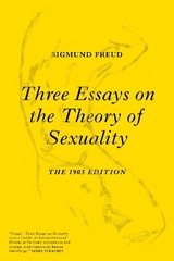 Three Essays on the Theory of Sexuality - Freud, Sigmund