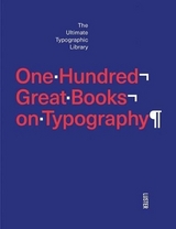 One Hundred Great Books on Typography - Agata Toromanoff