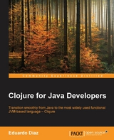 Clojure for Java Developers -  Diaz Eduardo Diaz