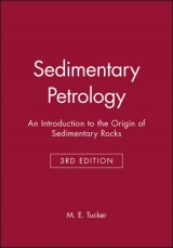 Sedimentary Petrology – An Introduction to the Origin of Sedimentary Rocks 3e - Tucker, ME