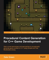 Procedural Content Generation for C++ Game Development - Dale Green