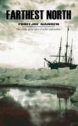 Farthest North - Nansen, Fridtjof