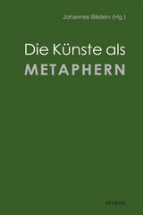 Die Künste als Metaphern - 