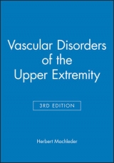 Vascular Disorders of the Upper Extremity - Machleder, Herbert