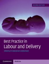 Best Practice in Labour and Delivery - Arulkumaran, Sir Sabaratnam