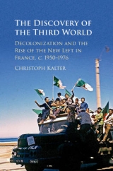 The Discovery of the Third World - Christoph Kalter