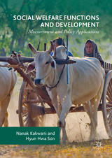 Social Welfare Functions and Development - Nanak Kakwani, Hyun Hwa Son