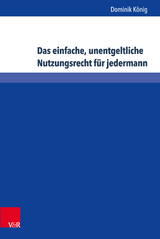 Das einfache, unentgeltliche Nutzungsrecht für jedermann -  Dominik König