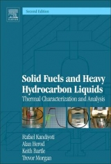 Solid Fuels and Heavy Hydrocarbon Liquids - Kandiyoti, Rafael; Herod, Alan; Bartle, Keith D; Morgan, Trevor J