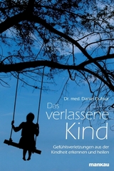 Das verlassene Kind - Dr. med. Daniel Dufour