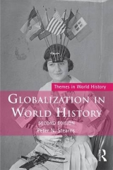 Globalization in World History - Stearns, Peter N.