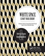 White Space Is Not Your Enemy - Hagen, Rebecca; Golombisky, Kim