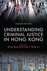 Understanding Criminal Justice in Hong Kong - Chui, Eric Wing Hong; Wing Lo, T.