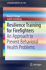 Resilience Training for Firefighters - Karen F. Deppa, Judith Saltzberg