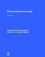 Effectual Entrepreneurship - Read, Stuart; Sarasvathy, Saras; Dew, Nick; Wiltbank, Robert