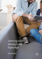 Learning Queer Identity in the Digital Age - Kay Siebler