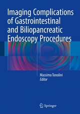 Imaging Complications of Gastrointestinal and Biliopancreatic Endoscopy Procedures - 