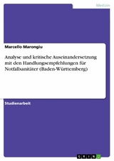 Analyse und kritische Auseinandersetzung mit den Handlungsempfehlungen für Notfallsanitäter (Baden-Württemberg) - Marcello Marongiu