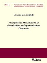 Französische Modalverben in deontischem und epistemischem Gebrauch - Stefanie Goldschmitt