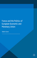 France and the Politics of European Economic and Monetary Union - V. Caton