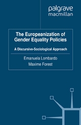 The Europeanization of Gender Equality Policies - Emanuela Lombardo, Maxime Forest