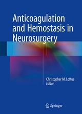 Anticoagulation and Hemostasis in Neurosurgery - 