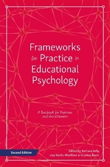 Frameworks for Practice in Educational Psychology, Second Edition - Kelly, Barbara; Marks Woolfson, Lisa; Boyle, James