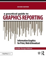 A Practical Guide to Graphics Reporting - George-Palilonis, Jennifer