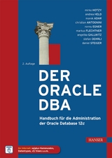 Der Oracle DBA - Mirko Hotzy, Andrea Held, Marek Adar, Christian Antognini, Ronny Egner, Markus Flechtner, Angelika Gallwitz, Stefan Oehrli, Daniel Steiger