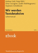 Wir werden Textdetektive -  Andreas Gold,  Elmar Souvignier,  Judith Mokhlesgerami,  Katja Rühl,  Stephanie Schreblowski