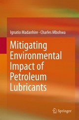 Mitigating Environmental Impact of Petroleum Lubricants - Ignatio Madanhire, Charles Mbohwa