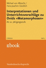 Interpretationen und Unterrichtsvorschläge zu Ovids »Metamorphosen« -  Michael von Albrecht,  Hans-Joachim Glücklich