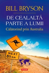 De cealaltă parte a lumii. Călătorind prin Australia - Bryson Bill