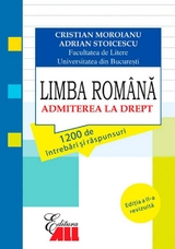 Limba Română. Admiterea la drept. 1200 de întrebări și răspunsuri -  Moroianu Cristian