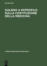 Galeno a Patrofilo sulla costituzione della medicina -  Galenus