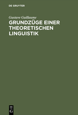 Grundzüge einer theoretischen Linguistik - Gustave Guillaume