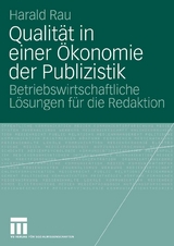 Qualität in einer Ökonomie der Publizistik - Harald Rau