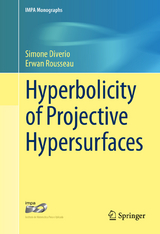 Hyperbolicity of Projective Hypersurfaces - Simone Diverio, Erwan Rousseau