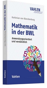 Mathematik in der BWL - Korbinian Blanckenburg