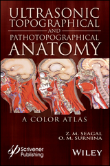 Ultrasonic Topographical and Pathotopographical Anatomy - Z. M. Seagal, O. V. Surnina