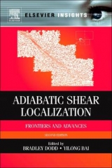 Adiabatic Shear Localization - Dodd, Bradley; Bai, Yilong