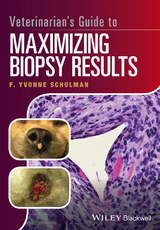 Veterinarian's Guide to Maximizing Biopsy Results -  F. Yvonne Schulman