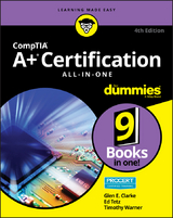 CompTIA A+ Certification All-in-One For Dummies -  Glen E. Clarke,  Edward Tetz,  Timothy L. Warner