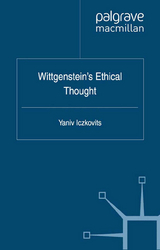 Wittgenstein's Ethical Thought - Y. Iczkovits