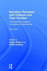 Narrative Therapies with Children and Their Families - Vetere, Arlene; Dowling, Emilia