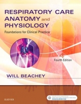 Respiratory Care Anatomy and Physiology - Beachey, Will