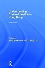 Understanding Criminal Justice in Hong Kong - Chui, Eric Wing Hong; Wing Lo, T.